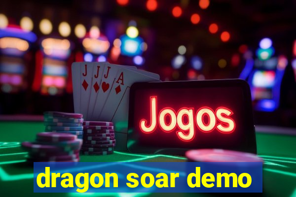 dragon soar demo